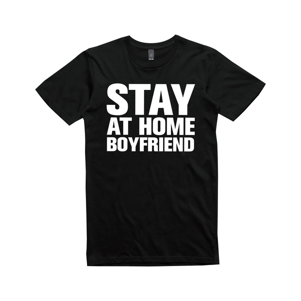 Stay At Home Boyfriend T-Shirt